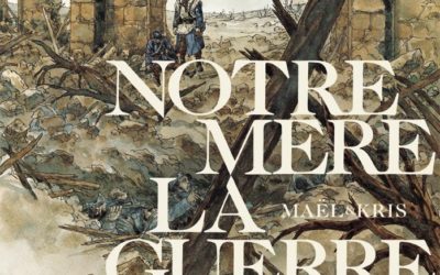 Maël & Kris: Notre Mère la guerre – l’intégrale